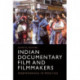 Indian Documentary Film and Filmmakers: Independence in Practice