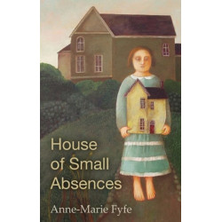 House of Small Absences