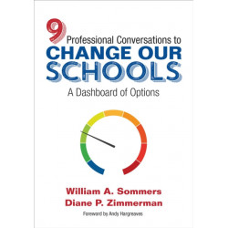 Nine Professional Conversations to Change Our Schools: A Dashboard of Options