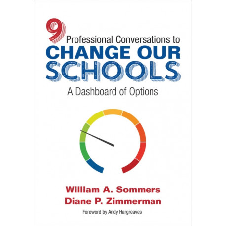 Nine Professional Conversations to Change Our Schools: A Dashboard of Options