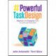 Powerful Task Design: Rigorous and Engaging Tasks to Level Up Instruction