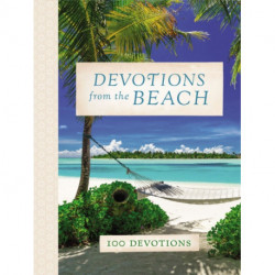 Devotions from the Beach: Experiencing God’s Calming Peace on Sandy Shores (A 100-Day Devotional)