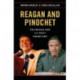 Reagan and Pinochet: The Struggle over US Policy toward Chile