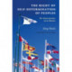 The Right of Self-Determination of Peoples: The Domestication of an Illusion
