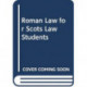 Roman Law for Scots Law Students