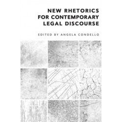 New Rhetorics for Contemporary Legal Discourse