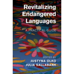Revitalizing Endangered Languages: A Practical Guide