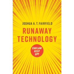 Runaway Technology: Can Law Keep Up?