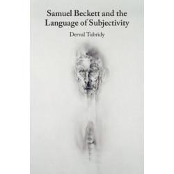 Samuel Beckett and the Language of Subjectivity