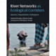River Networks as Ecological Corridors: Species, Populations, Pathogens
