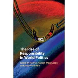 The Rise of Responsibility in World Politics