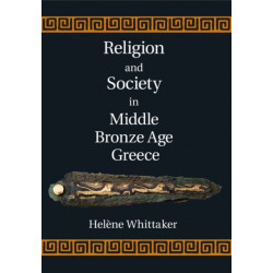 Religion and Society in Middle Bronze Age Greece