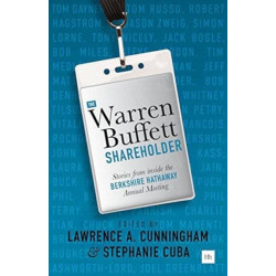 The Warren Buffett Shareholder: Stories from inside the Berkshire Hathaway Annual Meeting