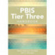 The PBIS Tier Three Handbook: A Practical Guide to Implementing Individualized Interventions