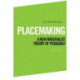 Placemaking: A New Materialist Theory of Pedagogy