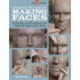 Ceramic Sculpture: Making Faces: A Guide to Modeling the Head and Face with Clay