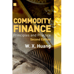 Commodity Finance (Second Edition): Principles and Practice