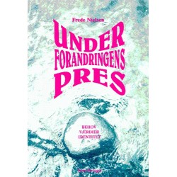 Under forandringens pres: behov, værdier, identitet