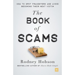 The Book of Scams: How to spot fraudsters and avoid becoming their next victim