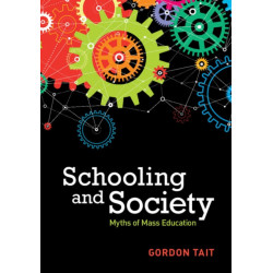 Schooling and Society: Myths of Mass Education