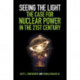 Seeing the Light: The Case for Nuclear Power in the 21st Century