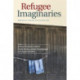 Refugee Imaginaries: Research Across the Humanities