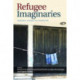 Refugee Imaginaries: Research Across the Humanities