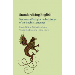 Standardising English: Norms and Margins in the History of the English Language