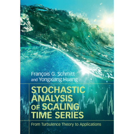 Stochastic Analysis of Scaling Time Series: From Turbulence Theory to Applications