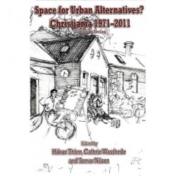 Space for urban alternatives: Christiania 1971-2011