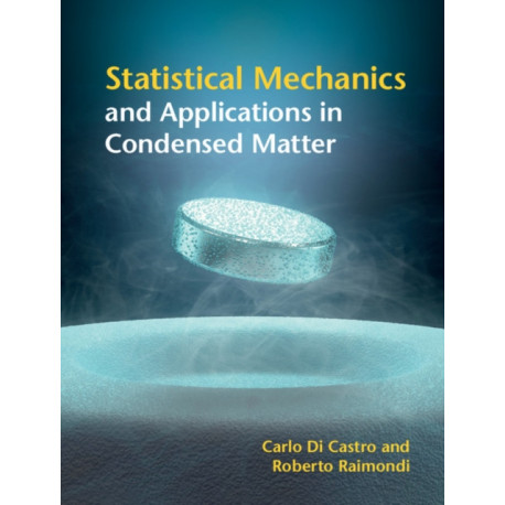 Statistical Mechanics and Applications in Condensed Matter