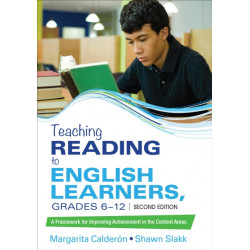 Teaching Reading to English Learners, Grades 6 - 12: A Framework for Improving Achievement in the Content Areas