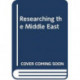 Researching the Middle East: Cultural, Conceptual, Theoretical and Practical Issues
