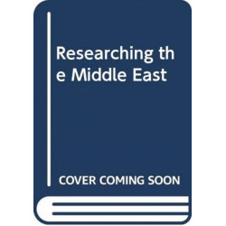 Researching the Middle East: Cultural, Conceptual, Theoretical and Practical Issues