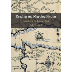 Reading and Mapping Fiction: Spatialising the Literary Text