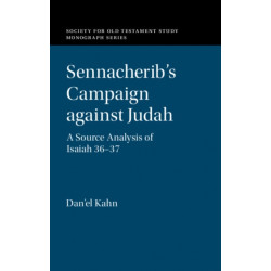 Sennacherib's Campaign against Judah: A Source Analysis of Isaiah 36-37
