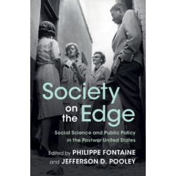 Society on the Edge: Social Science and Public Policy in the Postwar United States