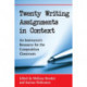 Twenty Writing Assignments in Context: An Instructor's Resource for the Composition Classroom