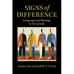 Signs of Difference: Language and Ideology in Social Life