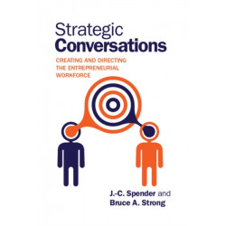 Strategic Conversations: Creating and Directing the Entrepreneurial Workforce