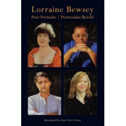 Poet Portraits / Portreadau Beirdd: Portreadau Beirdd