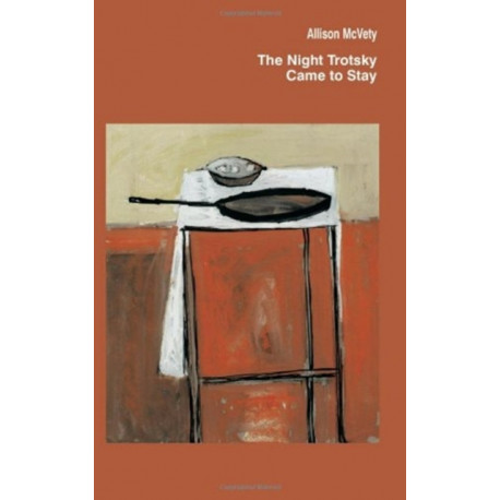The Night Trotsky Came to Stay