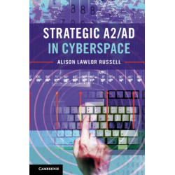 Strategic A2/AD in Cyberspace