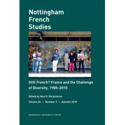 Still French? France and the Challenge of Diversity, 1985-2015: Nottingham French Studies Volume 54, Number 3