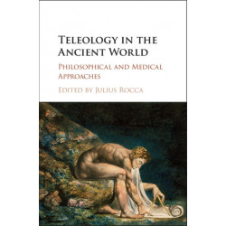 Teleology in the Ancient World: Philosophical and Medical Approaches