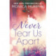 Never Tear Us Apart: Never Series 1