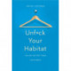 Unf*ck Your Habitat: You're Better Than Your Mess