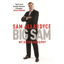 Big Sam: My Autobiography