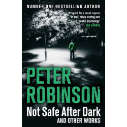Not Safe After Dark: And Other Works