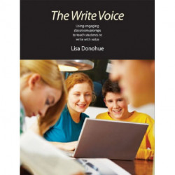 The Write Voice: Using Rich Prompts to Help Student Writing Come Alive